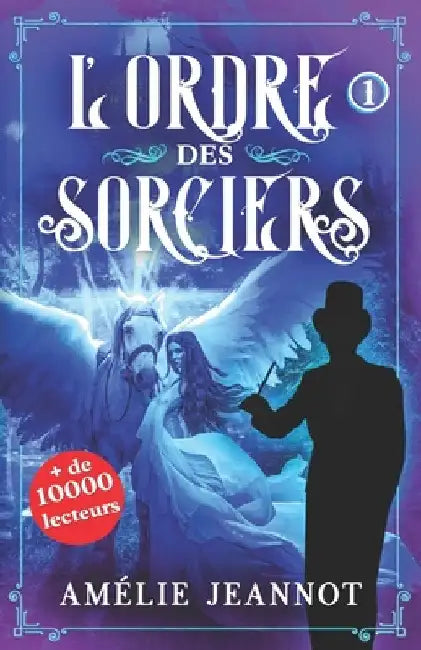 L'Ordre des Sorciers: Tome 1 by Jeannot, Amélie