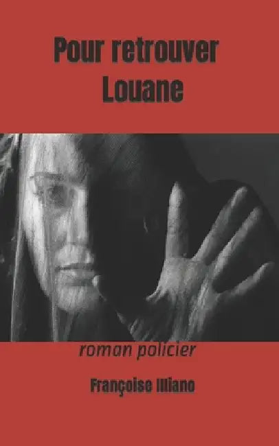 Pour retrouver Louane by Illiano, Françoise