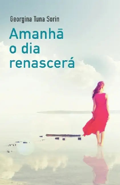 Amanhā o dia renascerá by Mourāo Martins, Cristina