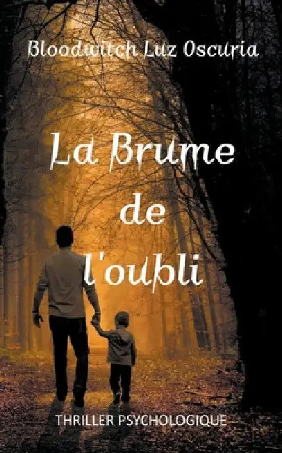 La Brume de l'oubli by Bloodwitch Luz Oscuria