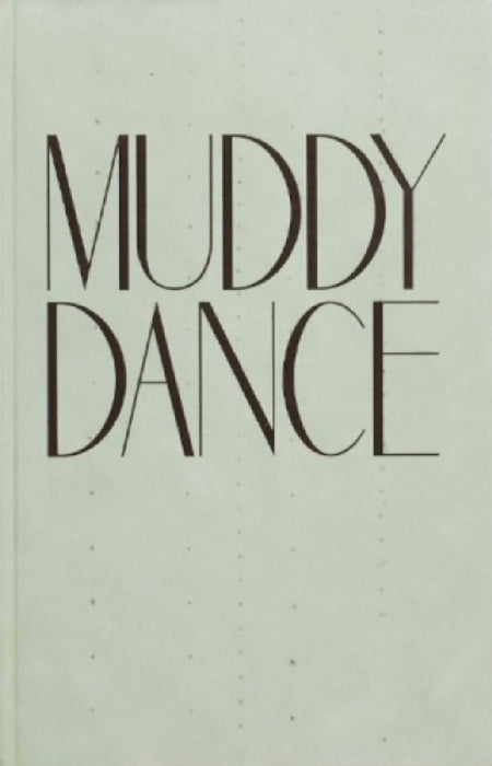 MUDDY DANCE by Erik Kessels