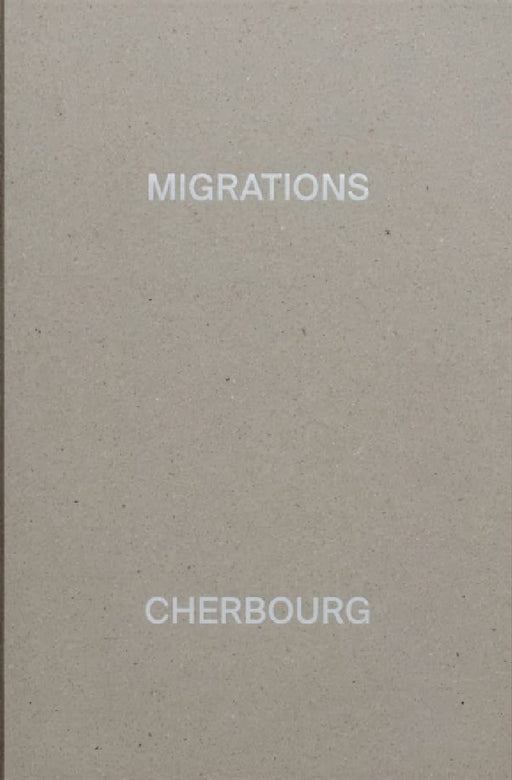 MIGRATIONS, CHERBOURG by Alexandre Guirkinger