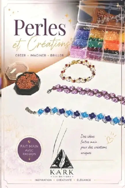 Perles et Créations by Les Editions Kark, Florence Brichau-Prado
