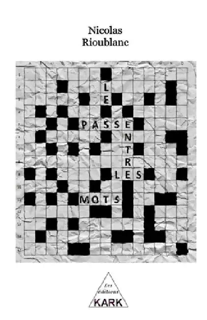 Le passé entre les mots by Rioublanc, Nicolas