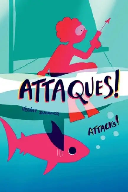 Attaques!: Attacks ! by Ducrocq, Hélène