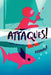 Attaques!: Attacks ! by Ducrocq, Hélène