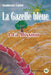 La Gazelle bleue: 1 - La Mission by Soubirout Fantel