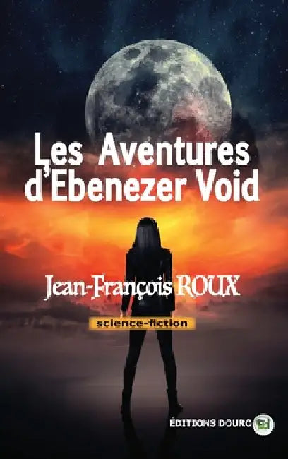 Les aventures d'Ebenezer Void by Jean-François Roux