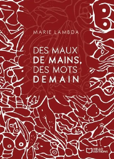 Des maux de mains, Des mots demain by Marie Lambda