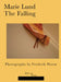 Marie Lund: The Falling: Photographs by Frederik Worm by Marie Lund