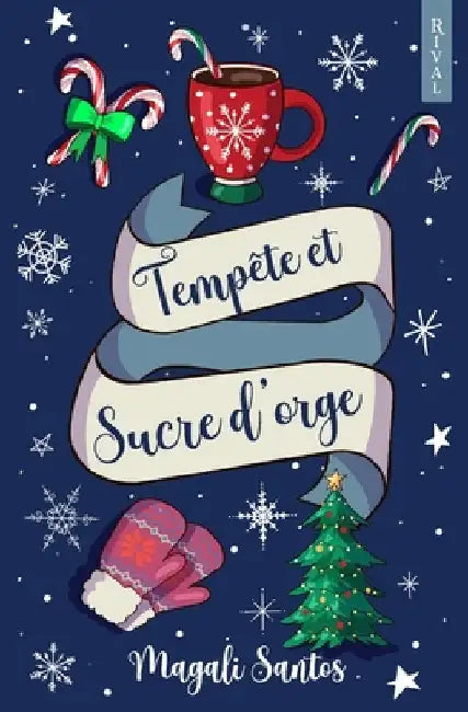 Tempête et Sucre d'orge: (Romance de Noël) by Rival, Éditions