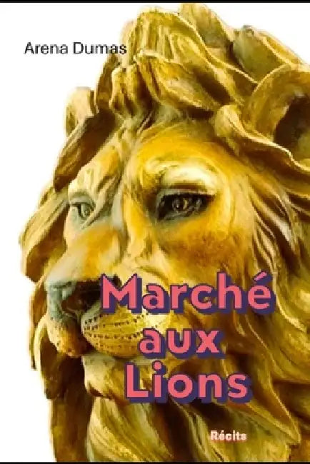 Marché aux lions by Jacques Arena Dumas