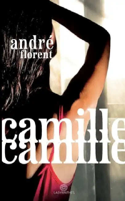 Camille Camille by Florent, André
