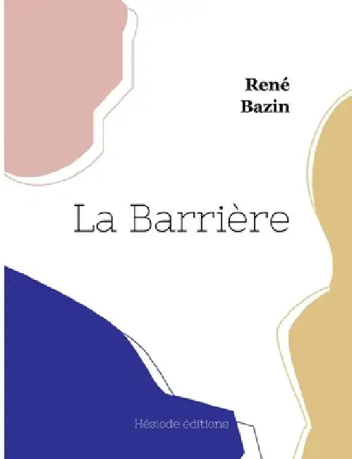 La Barrière by Bazin, René