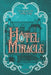Hôtel Miracle by Colleen, Jo