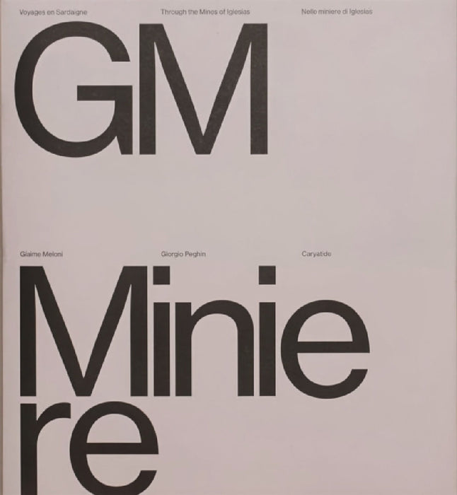 Into the Mines of Iglesias by Giorgio Peghin