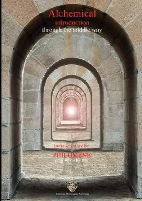 Alchemical introduction through the middle way - Version anglaise: Version anglaise by Philomene