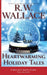 Heartwarming Holiday Tales: A Holiday Short Story Collection by R. W. Wallace