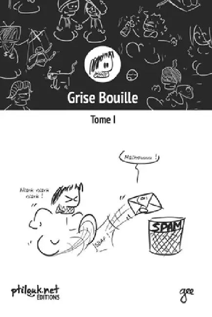 Grise Bouille, Tome I by Masutti, Christophe