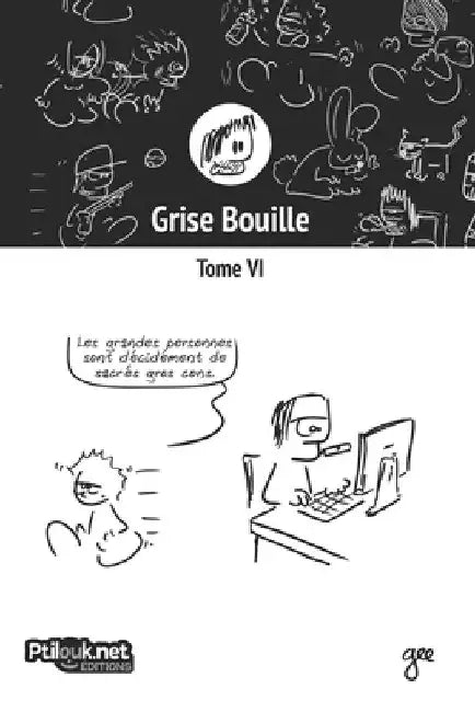 Grise Bouille, Tome VI by Gee
