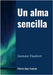 Un alma sencilla: Gustave Flaubert by López Sanjurjo, Alberto