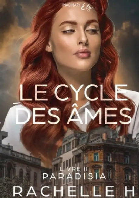 Le cycle des âmes - Tome 2: Paradisia by Rachelle H