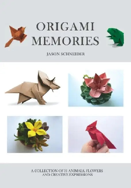 Origami Memories, A Collection of 31 Origami Animals, Flowers and Creative Expressions: Japanese Paper Folding for Kids and Adults: A Fun and Relaxing by Terry, Nicolas