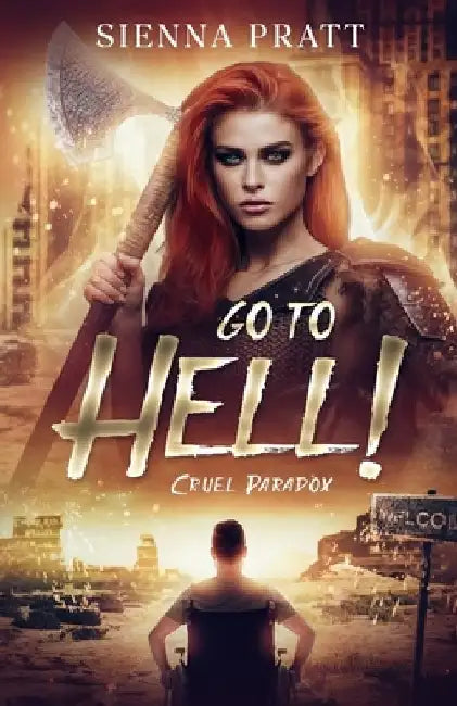 Go to Hell!: 1. Cruel Paradox by Sienna Pratt