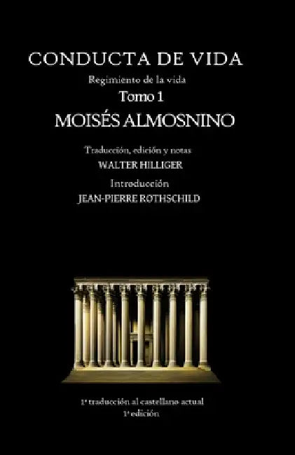 Conducta de Vida - Tomo 1: El regimiento de la vida de R. Moisés Almosnino by Moisés Almosnino, Walter Hilliger