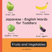 Japanese - English Words for Toddlers - Fruits and Vegetables: Teach and Learn Japanese For Kids and Beginners Bilingual Picture Book with English Tra by Emi Takahashi