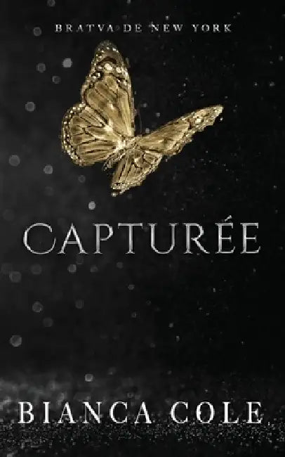 Capturée by Bianca Cole