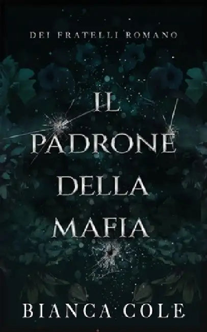 Il Padrone Della Mafia by Bianca Cole