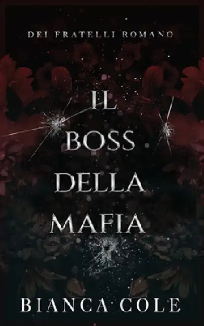 Il Boss Della Mafia by Bianca Cole