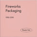 Fireworks Packaging