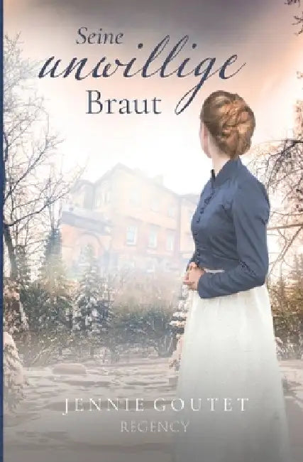 Seine unwillige Braut by Goutet, Jennie