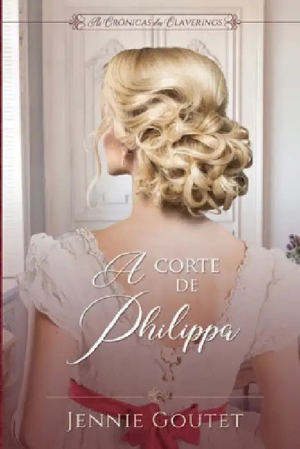 A Corte de Philippa by Goutet, Jennie