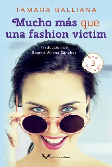 Mucho Más Que Una Fashion Victim by Tamara Balliana