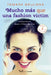 Mucho Más Que Una Fashion Victim by Tamara Balliana