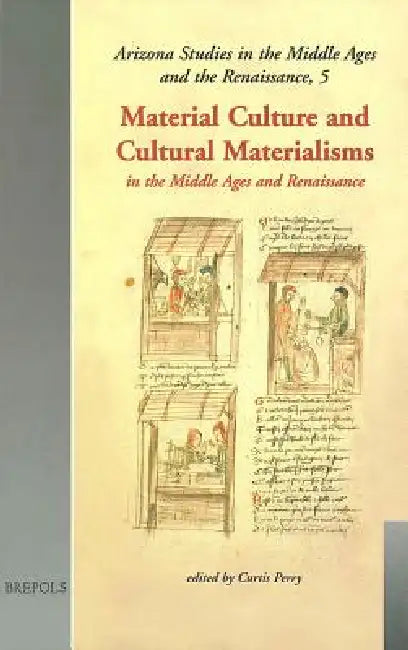 Material Culture and Cultural Materialisms by Curtis Perry