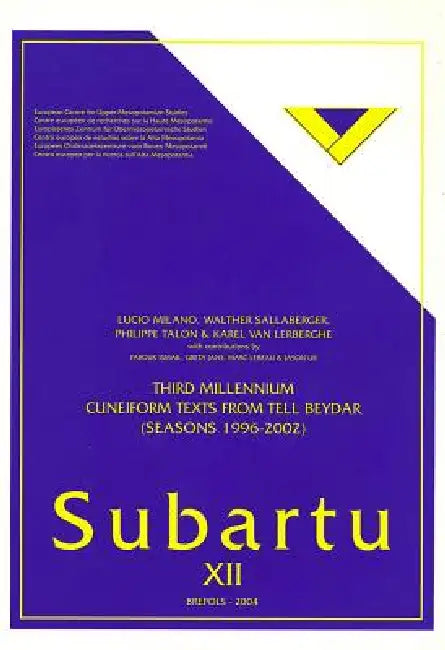 Third Millenium Cuneiform Texts from Tell Beydar (Seasons 1996-2002) by L. Milano, Walther Sallaberger, P. Talon