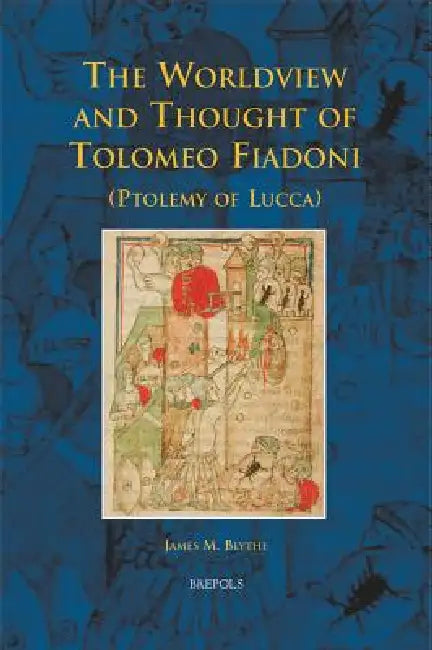 DISPUT 22 The Worldview and Thought of Tolomeo Fiadoni, Blythe by James M. Blythe