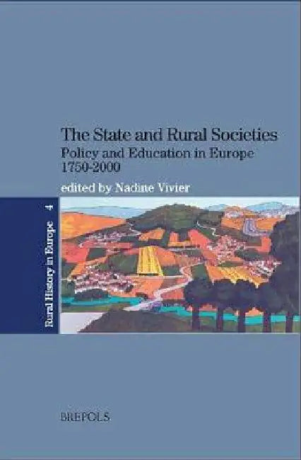 The State and Rural Societies: Policy and Education in Europe. 1750-2000 by Nadine Vivier
