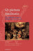 UT Pictura Meditatio: The Meditative Image in Northern Art, 1500-1700 by Walter S. Melion, Ralph Dekoninck, Agnes Guiderdoni-Brusle