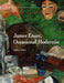 James Ensor, Occasional Modernist: Ensor's Artistic and Social Ideas and of the Interpretation of His Art by Herwig Todts