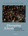 Disrupting Schools: Transnational Art Education in the 19th Century by France Nerlich, Eleonora Vratskidou