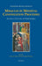 Miracles in Medieval Canonization Processes: Structures, Functions, and Methodologies by Christian Krötzl, Sari Katajala-Peltomaa