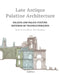 Late Antique Palatine Architecture: Palaces and Palace Culture: Patterns of Transculturation by Lynda Mulvin, Nigel Westbrook