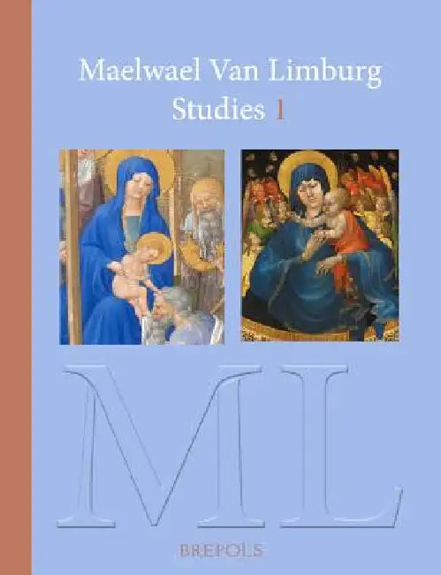Maelwael Van Lymborch Studies I by Johan Oosterman, Jos Koldeweij