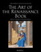 The Art of the Renaissance Book: Tributes to Lilian Armstrong by Ilaria Andreoli, Helena Szepe