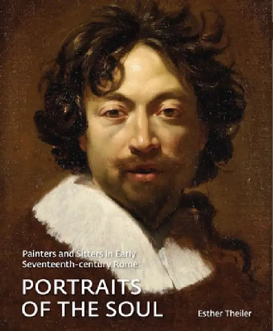 Painters and Sitters in Early-Seventeenth Century Rome: Portraits of the Soul by Brepols Publishers